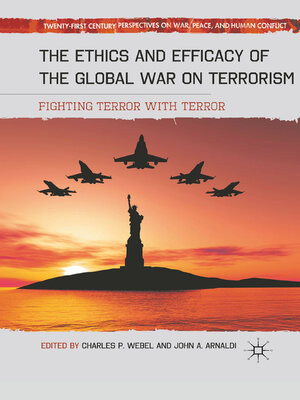 cover image of The Ethics and Efficacy of the Global War on Terrorism